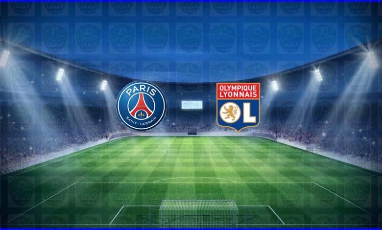 مشاهدة مباراة باريس سان جيرمان وليون اليوم بث مباشر في الدوري الفرنسي