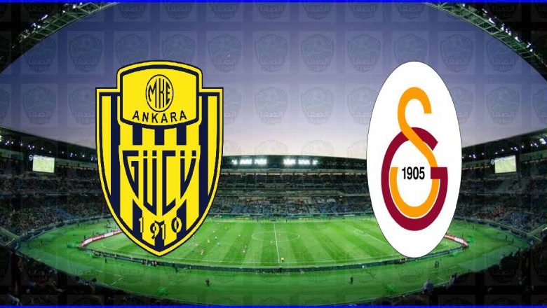 مشاهدة مباراة جالطة سراي وأنقرة غوجو اليوم بث مباشر بدون تقطيع الان يوتيوب live hd فى الدوري التركي