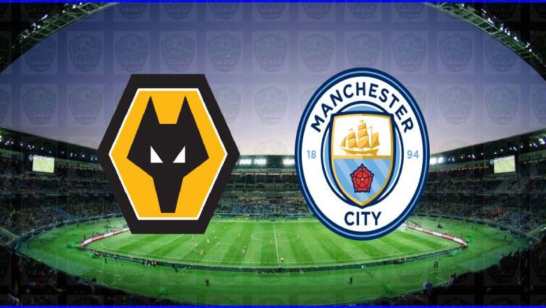 مشاهدة مباراة مانشستر سيتي ووولفرهامبتون اليوم بث مباشر بدون تقطيع الان يوتيوب live hd فى الدوري الانجليزي