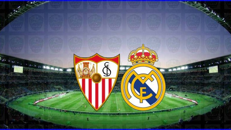 مشاهدة مباراة ريال مدريد وإشبيلية اليوم بث مباشر في الدوري الاسباني