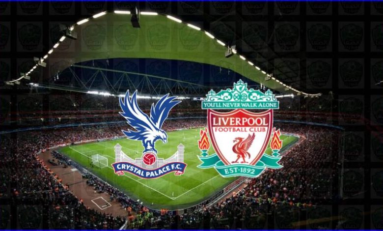 مشاهدة مباراة ليفربول وكريستال بالاس اليوم بث مباشر الان يلا شوت علي بين سبورت bein sport live hd في الدوري الانجليزي