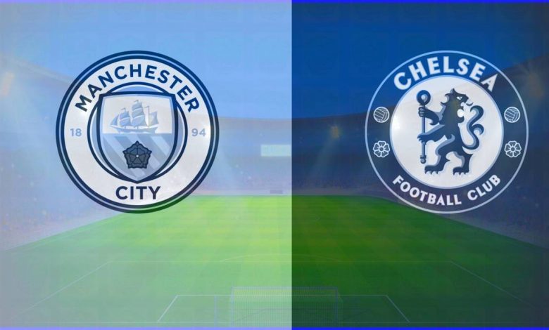 القنوات المفتوحة الناقلة لمباراة مانشستر سيتي وتشيلسي اليوم فى الدوري الإنجليزي