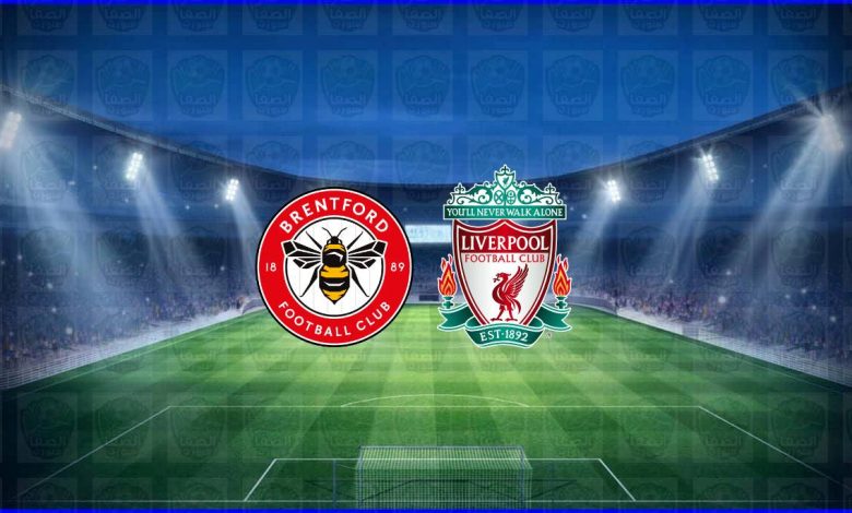 موعد ومعلق مباراة ليفربول وبرينتفورد القادمة والقنوات الناقلة في الدوري الانجليزي