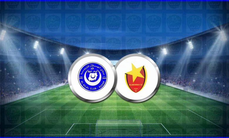 موعد مباراة الهلال والمريخ القادمة والقنوات الناقلة فى دوري أبطال أفريقيا